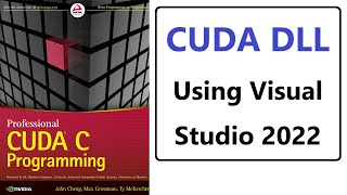 110 How to CUDA DLL on Visual Studio 2022 IDE [upl. by Boulanger786]