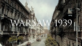 PRZEDWOJENNA WARSZAWA W KOLORZE  WARSAW 1939  REMASTERING CYFROWY [upl. by Eduino]