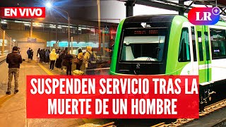 Línea 1 SUSPENDEN servicio por MUERTE en la estación Atocongo del METRO de Lima  EnVivoLR [upl. by Ludewig]