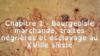 4E Histoire Révisions Bourgeoisie marchande traites négrières et esclavage au XVIIIe siècle [upl. by Eecyal]