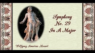 Mozart  Symphony No 29 In A Major [upl. by Yxel267]