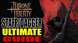 Throne and Liberty  Rank 1 Staff  Dagger Build Guide for PvP amp PvE [upl. by Leaper]