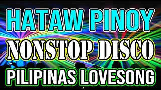 PINOY DISCO REMIX  SAYAW PILIPINAS  TODO HATAW DISCO NONSTOP MIX 2021 DJMAR DISCO TRAXX [upl. by Adlemi]