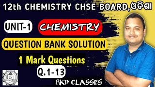 CHEMISTRY QUESTION BANK BY CHSE ODISHA  UNIT 1  chemistry class 12th [upl. by Ecinej627]