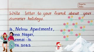 Write a Letter to Your Friend About Your Summer Holidays [upl. by Noxas]