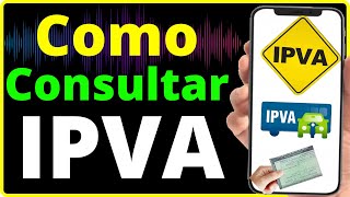 Como Consultar IPVA Todos os Estados Pelo Celular [upl. by Atiuqcaj665]