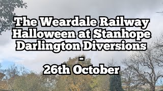 The Weardale Railway Halloween at Stanhope and Darlington Diversions [upl. by Keeler]