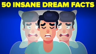 50 Insane Facts About Dreams You Never Knew [upl. by Acirea]