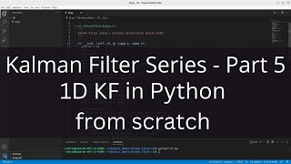 Kalman Filter Series  Part 5 Python 1D Kalman Filter from scratch [upl. by Lowrance358]