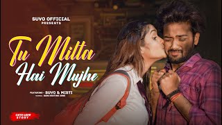 Tu Milta Hai Mujhe  Raj Barman  School Love Story  New Hindi Song  Suvo Official  Suvo amp Misti [upl. by Ais299]