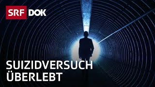 Selbstmord – Das Leben nach einem Suizidversuch  Doku  SRF Dok [upl. by Langham20]