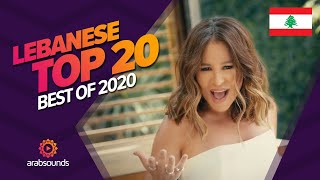 🇱🇧 Top 20 Best Lebanese Songs of 2020 Fadel Chaker Carole Samaha Ziad Bourji amp more 🔥 [upl. by Idid]