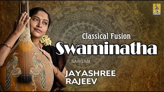 Carnatic Classical Fusion by Jayashree Rajeev  Swaminatha Jukebox  bhajan classical [upl. by Gene]