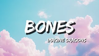 Imagine Dragons  Bones Lyrics [upl. by Nipahc]