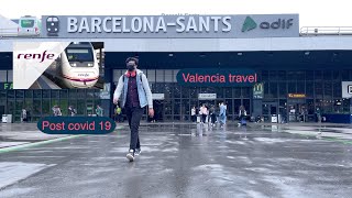 Barcelona to Valencia Spain travel by train 2021 postCovid19Barcelona Valencia EidMubarak [upl. by Nylorak]