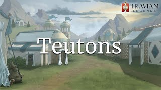 The Teutons NEW LOOK  Travian Legends [upl. by Abas]