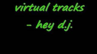 Virtual Tracks  HEY DJ [upl. by Anitnegra57]