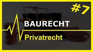 7 Baurecht  Privatrecht [upl. by Lyman]