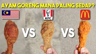 AYAM GORENG MALAYSIA VS KFC VS McD [upl. by Azpurua]