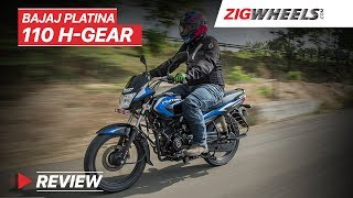 Bajaj Platina 110 HGear Review  Top speed Mileage Price amp More  ZigWheelscom [upl. by Odanref]