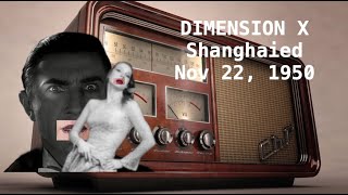 DIMENSION X  Shanghaied Ernest Kinoy [upl. by Belmonte]