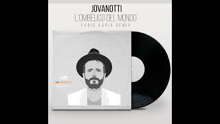 Jovanotti  L Ombelico del Mondo Fabio Karia Remix [upl. by Torrie]