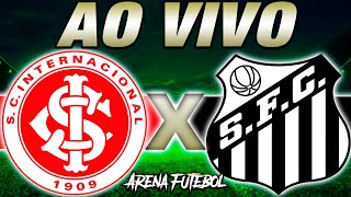 INTERNACIONAL x SANTOS AO VIVO Campeonato Brasileiro  Narração [upl. by Yesoj]