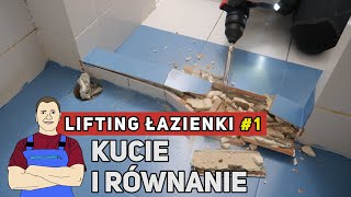 LIFTING Łazienki  kucie i równanie 1 [upl. by Ashleigh10]