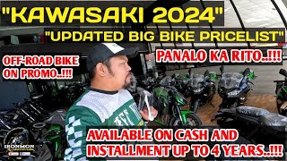 KAWASAKI BIG BIKE PRICELIST 2024  AVAILABLE IN INSTALLMENT amp CASH  IRONMON MOTOVLOG [upl. by Taddeusz]