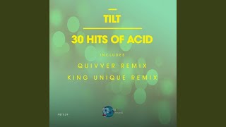 30 Hits Of Acid Quivver Remix [upl. by Kaspar]