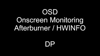 OSD  Onscreen Monitoring  Afterburner  HWINFO Settings [upl. by Annaek]