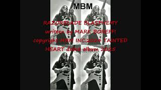 RAZORBLADE BLASPHEMY ©️ mbm inc [upl. by Ameer]