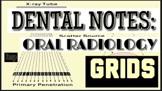 GRIDS  ORAL RADIOLOGY  HOW TO REDUCE SCATTERED RADIATION  DENTAL NOTES [upl. by Balcke]