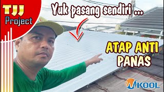 CARA MUDAH PASANG ATAP GALVALUM ANTI PANAS  Wikool [upl. by Eycal]