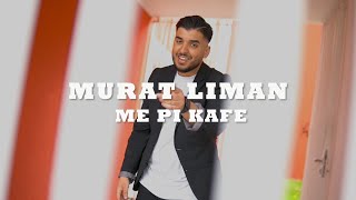 Murat Liman  Me pi kafe Official Video [upl. by Dnalloh444]