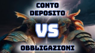 CONTO DEPOSITO o OBBLIGAZIONI Come scegliere il più adatto a te [upl. by Ruhl537]