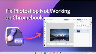 How to Fix Photoshop Not Working on Chromebook [upl. by Stephens]