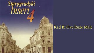 Šajka  Kad bi ove ruže male Audio 2004 [upl. by Buehler]