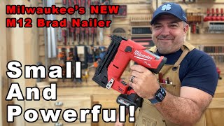 Small amp Powerful The M12 Brad Nailer From Milwaukee  Model 2541 20 [upl. by Huai875]