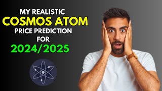 COSMOS ATOM My REALISTIC Price Prediction for 20242025 Bull Market [upl. by Eirol]