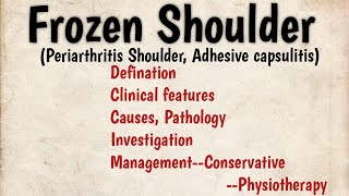 Frozen shoulder Notes periarthritis Adhesive capsulitis Clinical features Management [upl. by Enyalaj345]