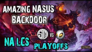 Nasus Amazing Backdoor NA LCS Playoffs TSM vs DIG [upl. by Doreg]