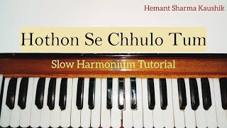 Hothon Se Chhulo Tum Harmonium Tutorial Sargam Notes [upl. by Celio]