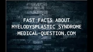 Myelodysplastic Syndrome [upl. by Eugenie]