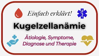 Kugelzellanämie Einfach erklärt  Ätiologie Pathogenese Symptome und Behandlung [upl. by Annora]