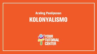 Ano ang Kolonyalismo [upl. by Bury403]