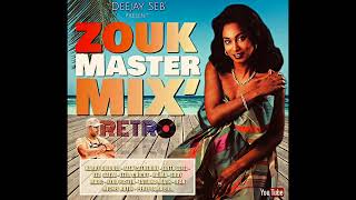 ZOUK MASTER MIX RETRO 2023  Deejay Seb [upl. by Aillicirp]