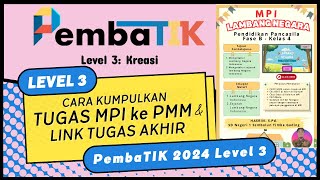 Cara kumpulkan Tugas MPI ke PMM dan Link Tugas Akhir Level 3 [upl. by Crooks]