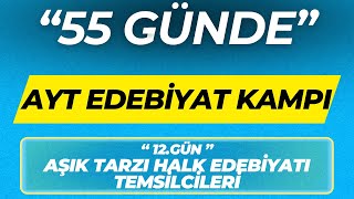 AŞIK TARZI HALK EDEBİYATI TEMSİLCİLERİ 55 GÜNDE AYT EDEBİYAT KAMPI 12GÜN [upl. by Irrot65]