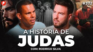 A HISTÓRIA DE JUDAS ISCARIOTES O HOMEM QUE TRAIU JESUS Rodrigo Silva  PrimoCast 372 [upl. by Orgel]